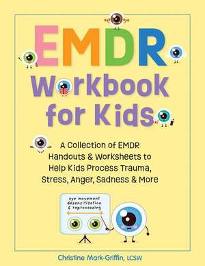 Emdr Workbook for Kids de Christine Mark-Griffin