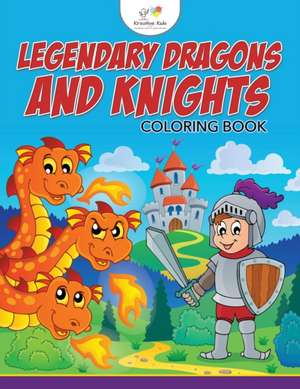 Legendary Dragons and Knights Coloring Book de Kreative Kids