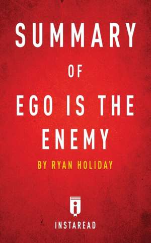 Summary of Ego is the Enemy de Instaread Summaries