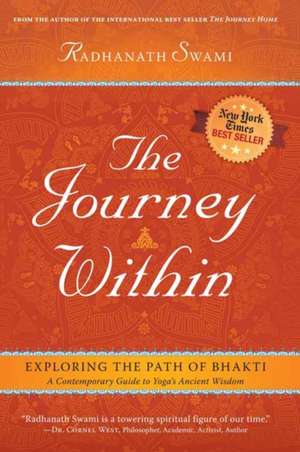 The Journey Within: Exploring the Path of Bhakti de Radhanath Swami