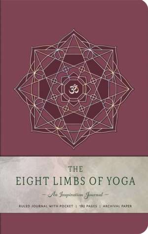 The Eight Limbs of Yoga: An Inspiration Journal de Insight Editions