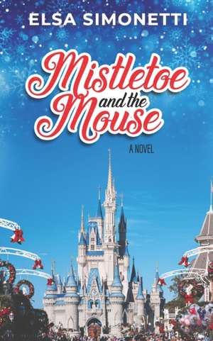 Mistletoe and the Mouse de Elsa Simonetti