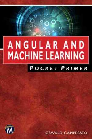 Angular and Machine Learning Pocket Primer de Oswald Campesato