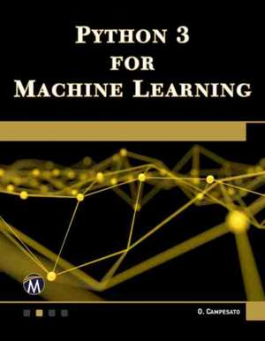 Python 3 for Machine Learning de Oswald Campesato