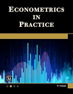 Econometrics in Practice de Paul Turner