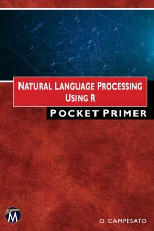 Natural Language Processing Using R Pocket Primer de Oswald Campesato