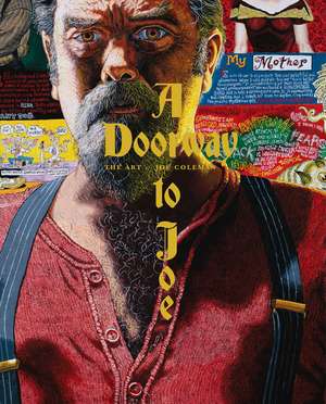 A Doorway to Joe: The Art of Joe Coleman de Joe Coleman