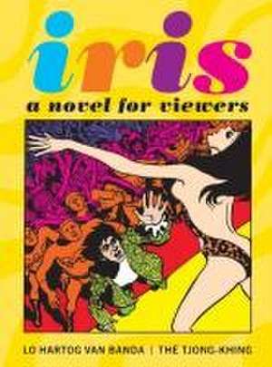 Iris: A Novel for Viewers de The Tjong-Khing