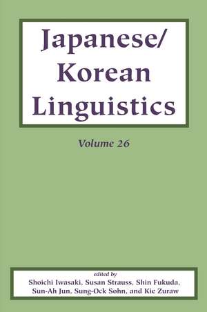 Japanese/Korean Linguistics, Volume 26 de Shoichi Iwasaki