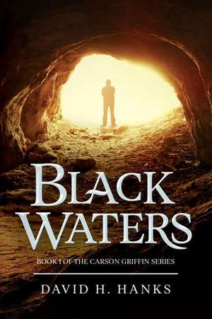 Black Waters de David H. Hanks