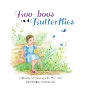 Boo-boos and Butterflies de Soma Sengupta