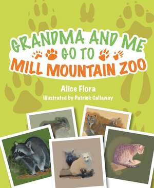 Grandma & Me Go to Mill Mounta de Alice Flora