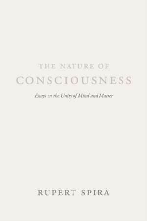 The Nature of Consciousness de Rupert Spira