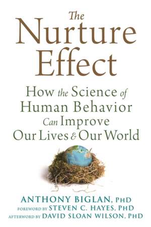 The Nurture Effect de Anthony Biglan