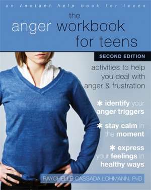 The Anger Workbook for Teens de Raychelle Cassada Lohmann