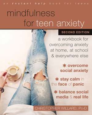 Mindfulness for Teen Anxiety de Christopher Willard