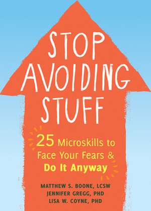 Stop Avoiding Stuff de Matthew S Boone