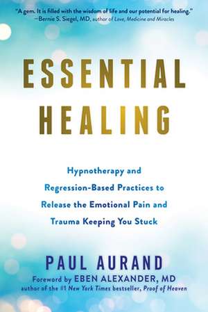 Essential Healing de Paul Aurand