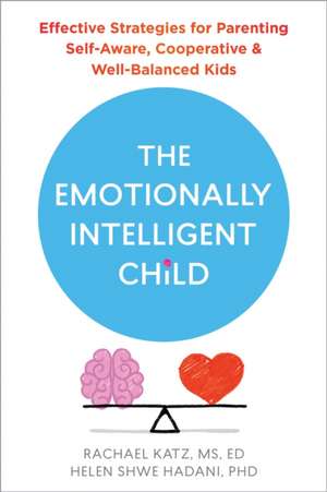 The Emotionally Intelligent Child de Rachael Katz