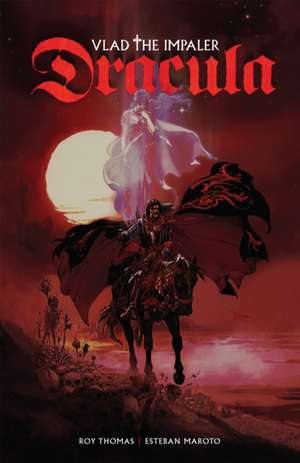 Dracula: Vlad the Impaler de Esteban Maroto