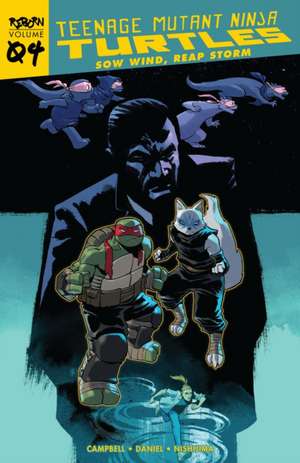 Teenage Mutant Ninja Turtles: Reborn, Vol. 4 - Sow Wind, Reap Storm de Sophie Campbell