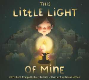 This Little Light of Mine de Darcy Pattison