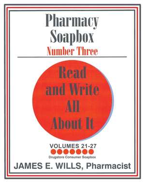 Pharmacy Soapbox Number Three de James E. Wills