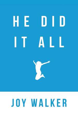 He Did It All de Joy Walker