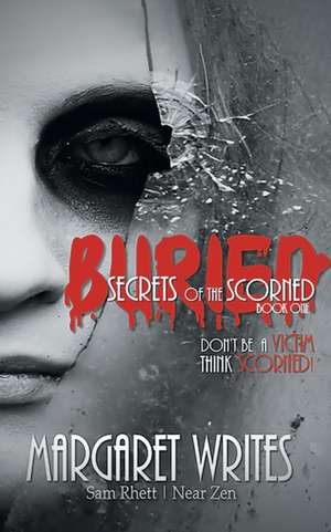 Buried Secrets of the Scorned de Margaret Writes