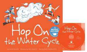 Hop on the Water Cycle de Nadia Higgins