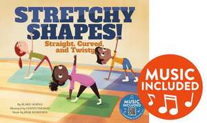 Stretchy Shapes! de Blake A. Hoena