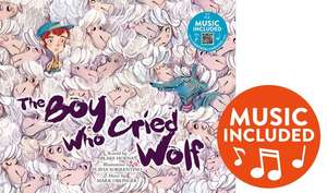 The Boy Who Cried Wolf de Blake Hoena