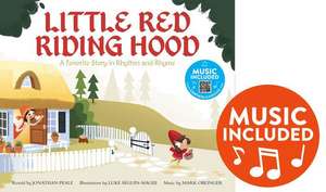 Little Red Riding Hood: A Favorite Story in Rhythm and Rhyme de Jonathan Peale