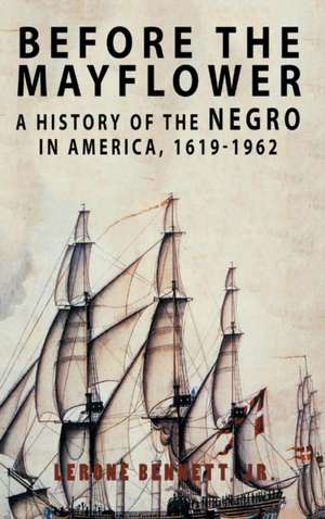 Before the Mayflower de Lerone Bennett