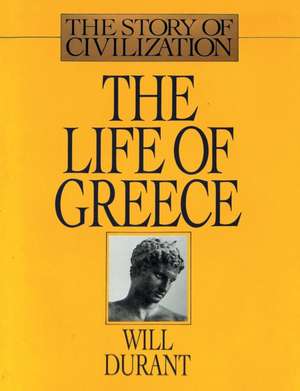 The Life of Greece de Will Durant