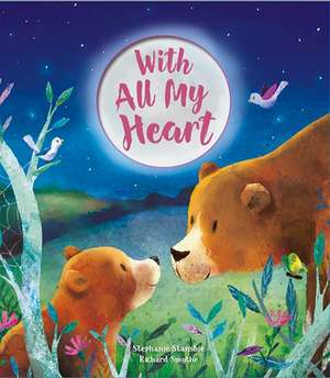 With All My Heart de Stephanie Stansbie