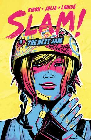 SLAM!: The Next Jam de Pamela Ribon