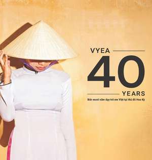 VYEA FORTY YEARS de Nhi-Anh Chu