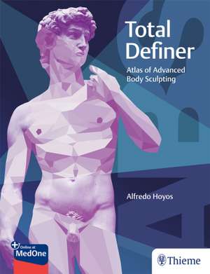 Total Definer – Atlas of Advanced Body Sculpting: Atlas of Advanced Body Sculpting de A Hoyos