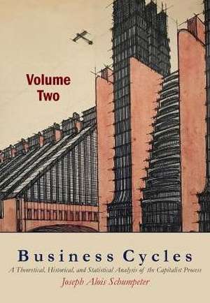 Business Cycles [Volume Two] de Joseph A. Schumpeter