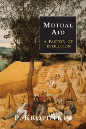 Mutual Aid de Peter Kropotkin