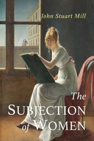 The Subjection of Women de John Stuart Mill