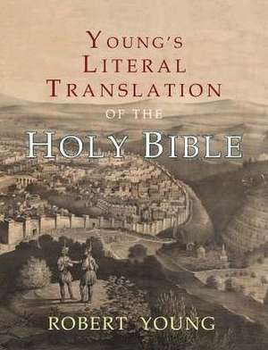 Young's Literal Translation of the Holy Bible de Robert Young