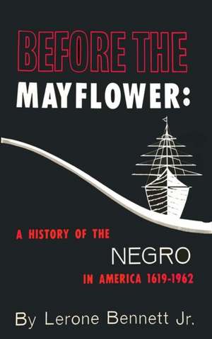 Before the Mayflower de Lerone Bennett