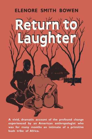 Return to Laughter de Elenore Smith Bowen
