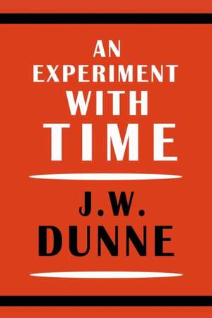 An Experiment with Time de J. W. Dunne