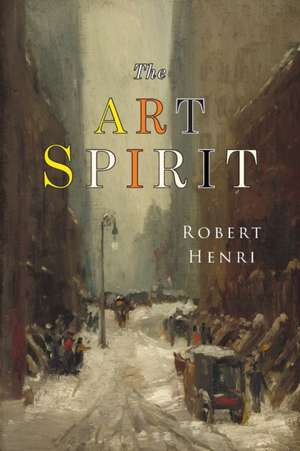 The Art Spirit de Robert Henri