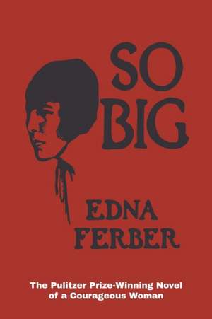 So Big de Edna Ferber