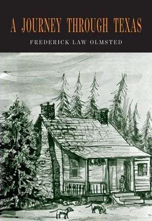 A Journey through Texas de Frederick Law Olmsted