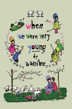 When We Were Very Young (Winnie-the-Pooh) de A. A. Milne